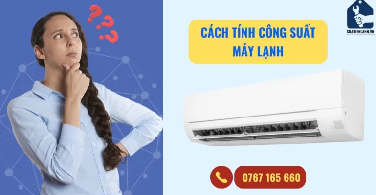 Cách tính công suất máy lạnh