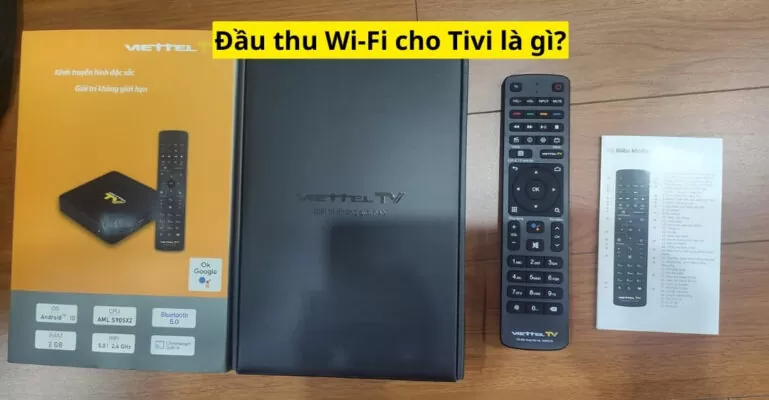 Đầu thu Wi-Fi cho Tivi là gì