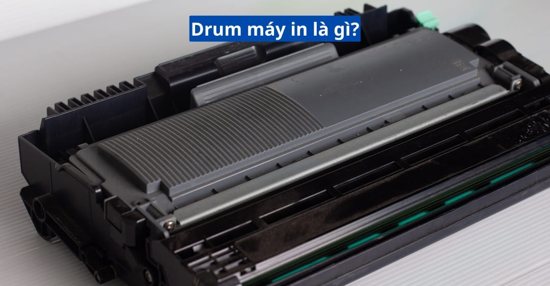 Drum máy in là gì