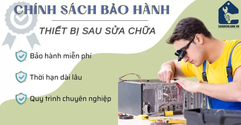 Chính sách bảo hành thiết bị sau khi sửa chữa Suadienlanh.vn