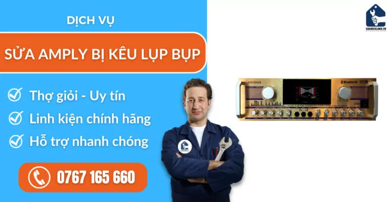 sửa amply bị kêu lụp bụp suadienlanh.vn