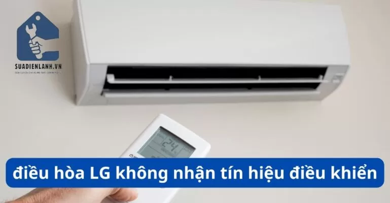 Lỗi điều hòa LG không nhận tín hiệu điều khiển