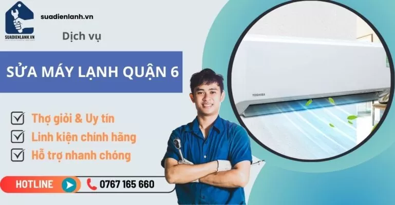 Sửa máy lạnh quận 6 Suadienlanh