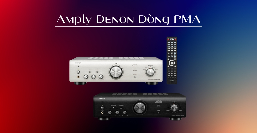 Amply Denon Dòng PMA