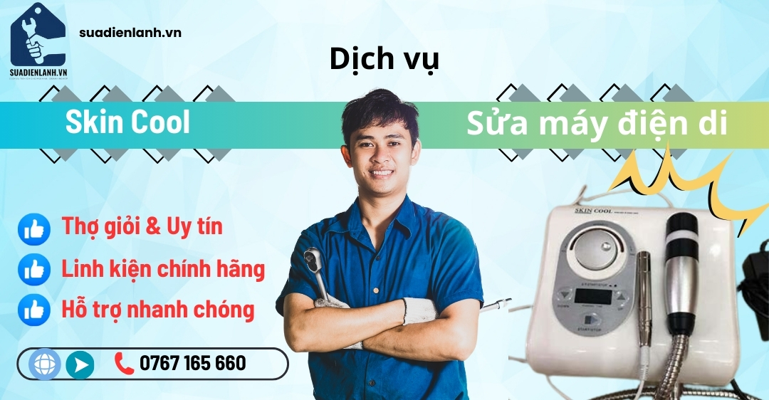 Sửa máy điện di Skin cool suadienlanh.vn