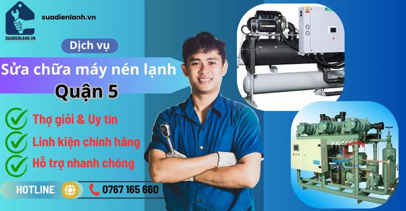 sửa chữa máy nén lạnh quận 5 suadienlanh.vn