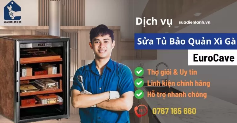 Sửa tủ bảo quản xì gà EuroCave suadienlanh.vn