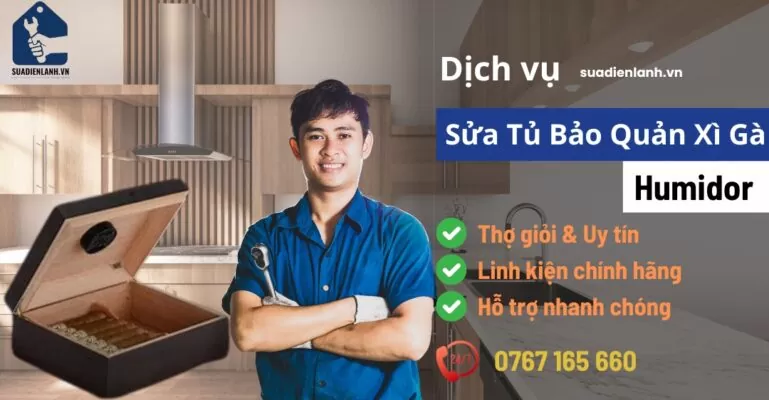 Sửa tủ bảo quản xì gà Humidor suadienlanh.vn