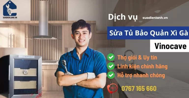 Sửa tủ bảo quản xì gà Vinocave suadienlanh.vn