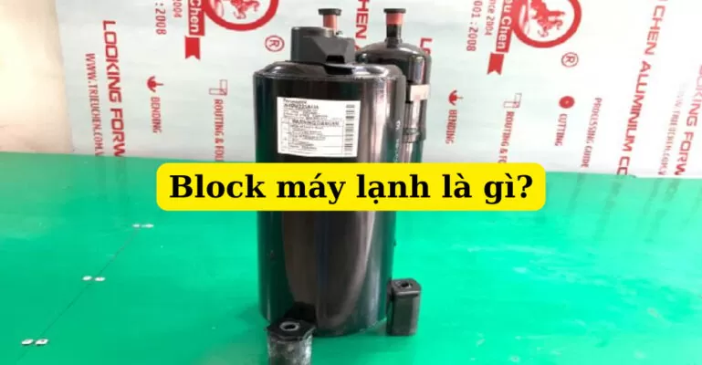 Block máy lạnh là gì