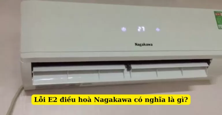 lỗi e2 điều hoà nagakawa