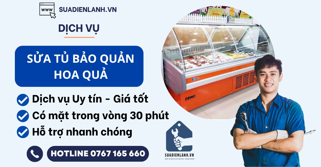 Sửa Tủ Bảo Quản Hoa Quả