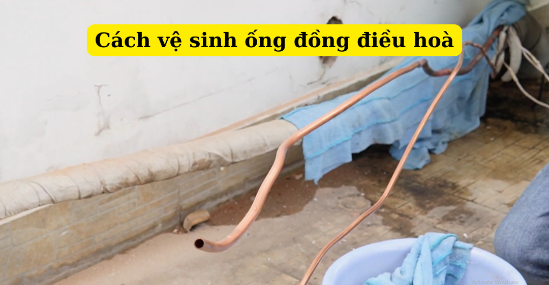 Cách vệ sinh ống đồng điều hoà