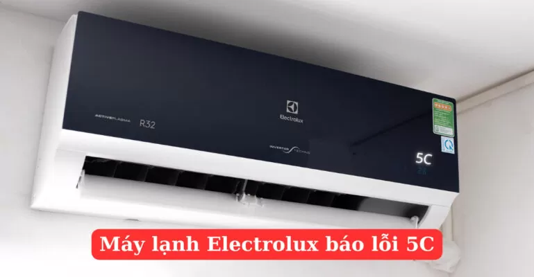 Máy lạnh Electrolux báo lỗi 5c