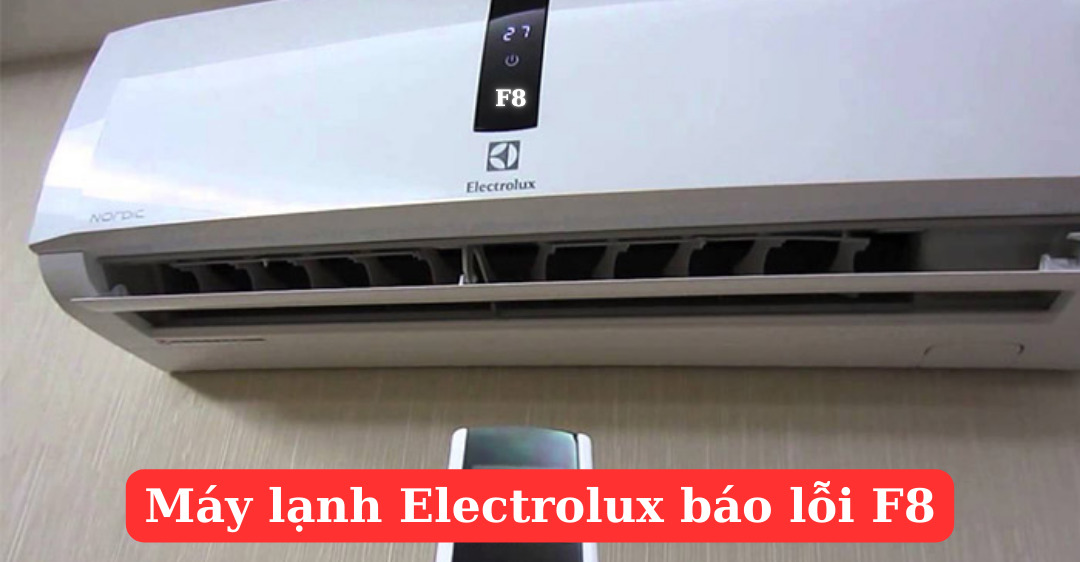 Máy lạnh Electrolux báo lỗi f8