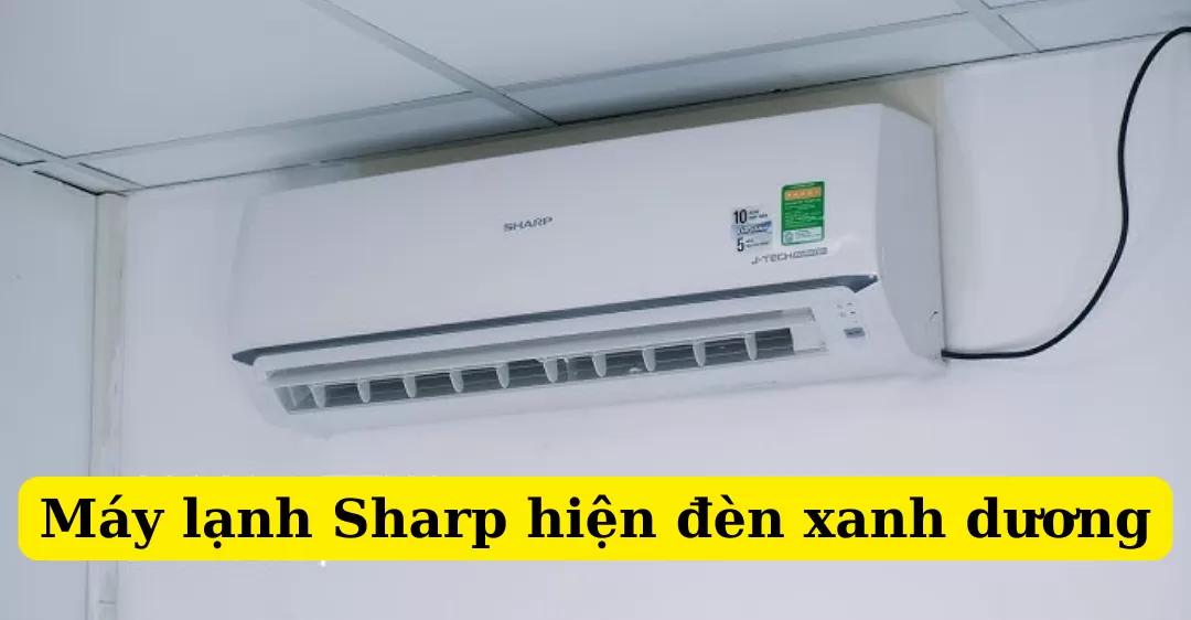 máy lạnh sharp hiện đèn xanh dương