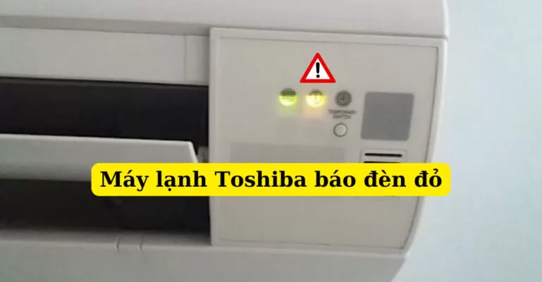 Máy lạnh Toshiba báo đèn đỏ