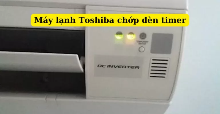 máy lạnh toshiba chớp đèn timer