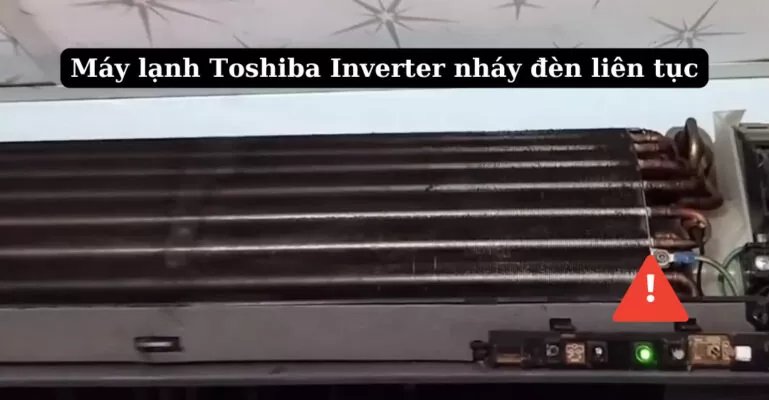 máy lạnh toshiba inverter nháy đèn liên tục