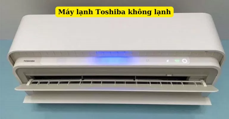 máy lạnh toshiba không lạnh