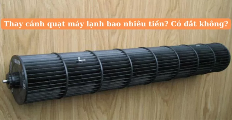 thay cánh quạt máy lạnh