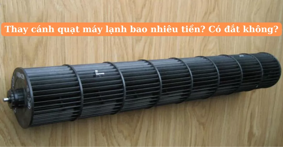 thay cánh quạt máy lạnh