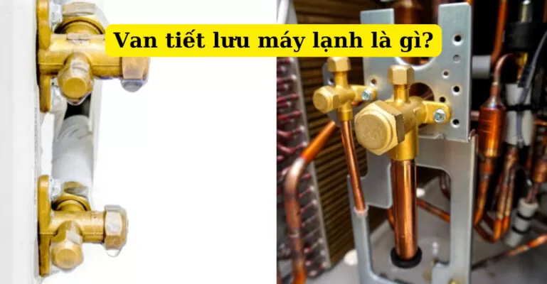 Van tiết lưu máy lạnh là gì