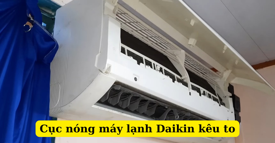 cục nóng máy lạnh Daikin kêu to