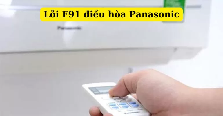 lỗi f91 điều hòa panasonic