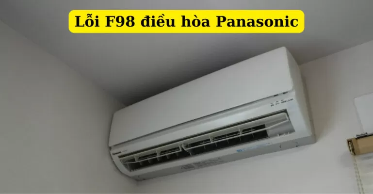 lỗi f98 điều hòa panasonic