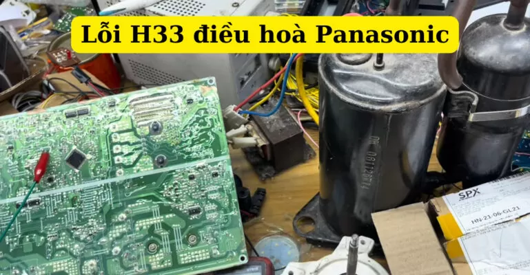 lỗi h33 điều hoà panasonic