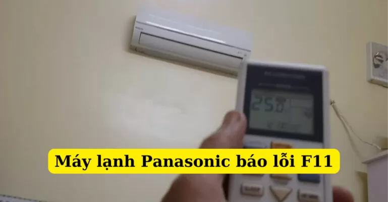 máy lạnh panasonic báo lỗi f11