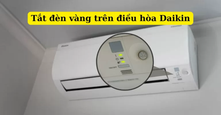 tắt đèn vàng trên điều hòa daikin