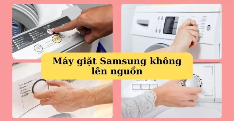 Máy giặt samsung không lên nguồn