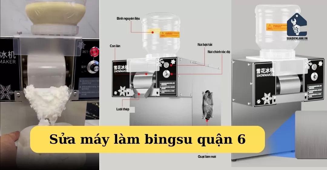 Sửa máy làm bingsu quận 6