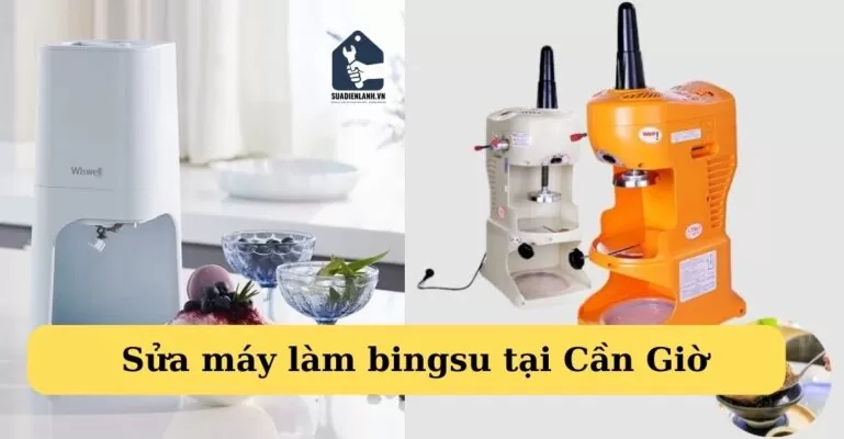sửa máy làm bingsu tại cần giờ