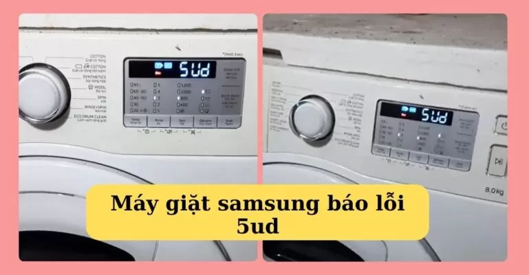 Máy giặt samsung báo lỗi 5ud