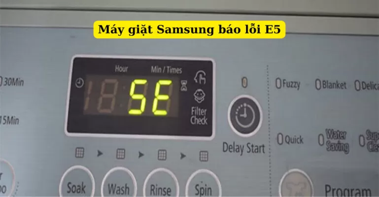 máy giặt samsung báo lỗi e5