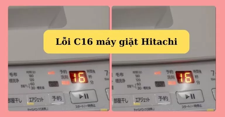 Lỗi C16 máy giặt Hitachi
