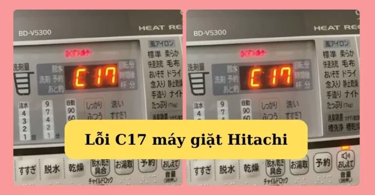 Lỗi C17 máy giặt Hitachi