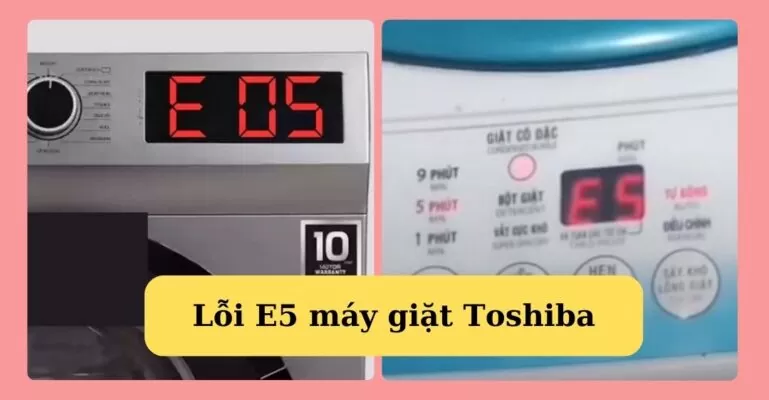 Lỗi e5 máy giặt Toshiba