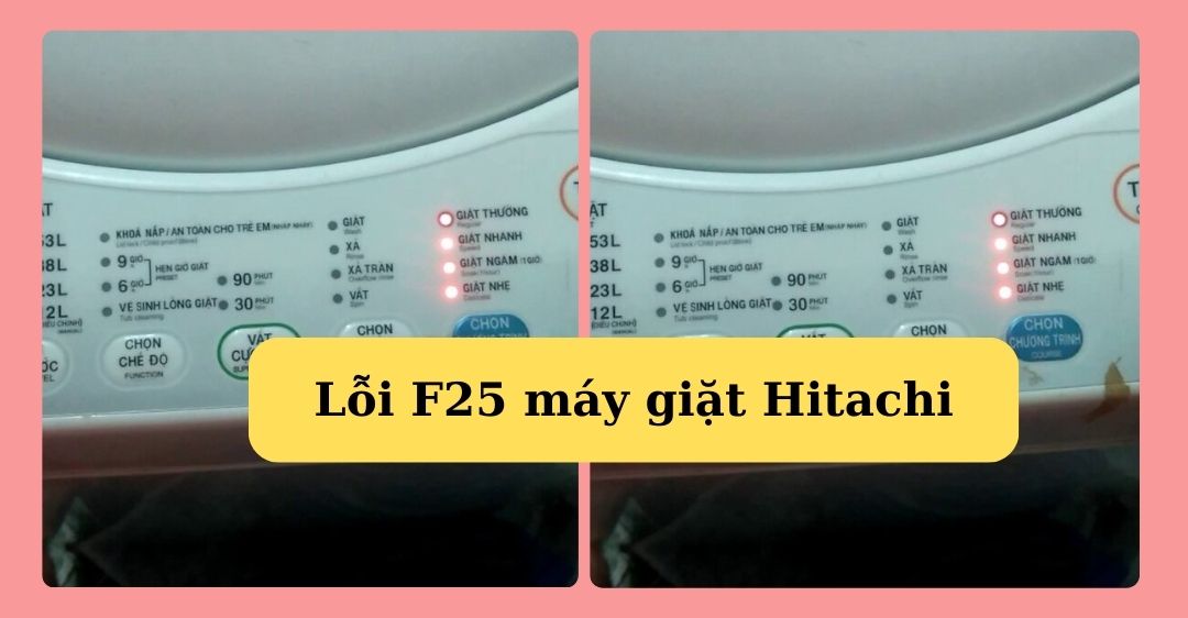 Lỗi F25 máy giặt Hitachi