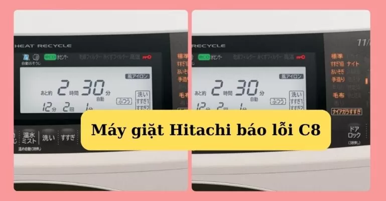 Máy giặt Hitachi báo lỗi C8