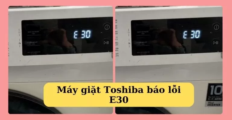 Máy giặt Toshiba báo lỗi E30