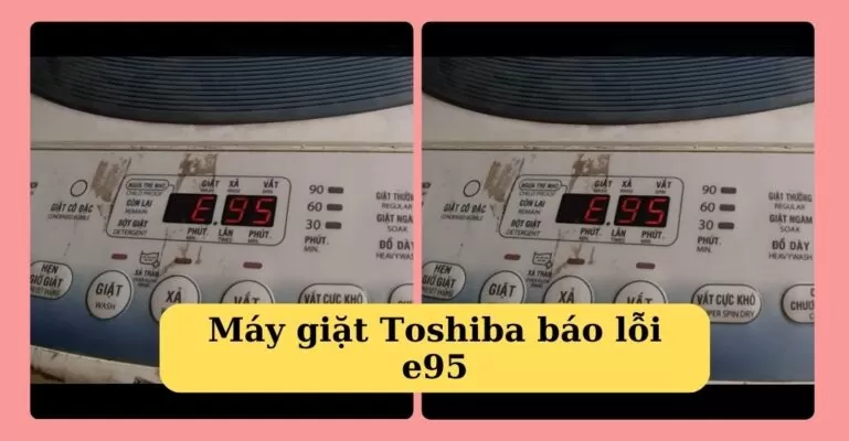 Máy giặt Toshiba báo lỗi E95