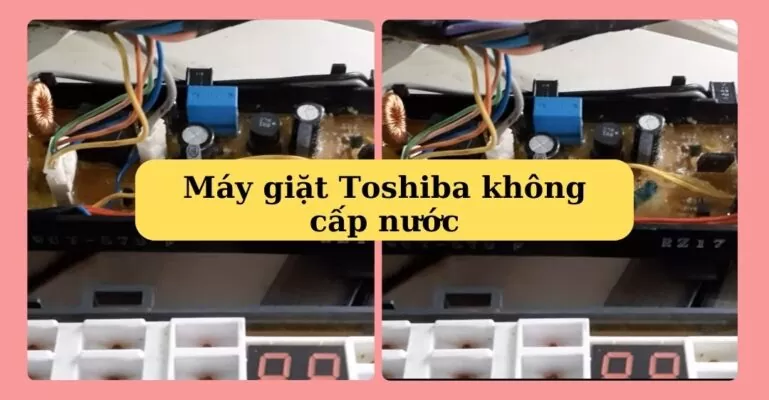 Máy giặt Toshiba không cấp nước