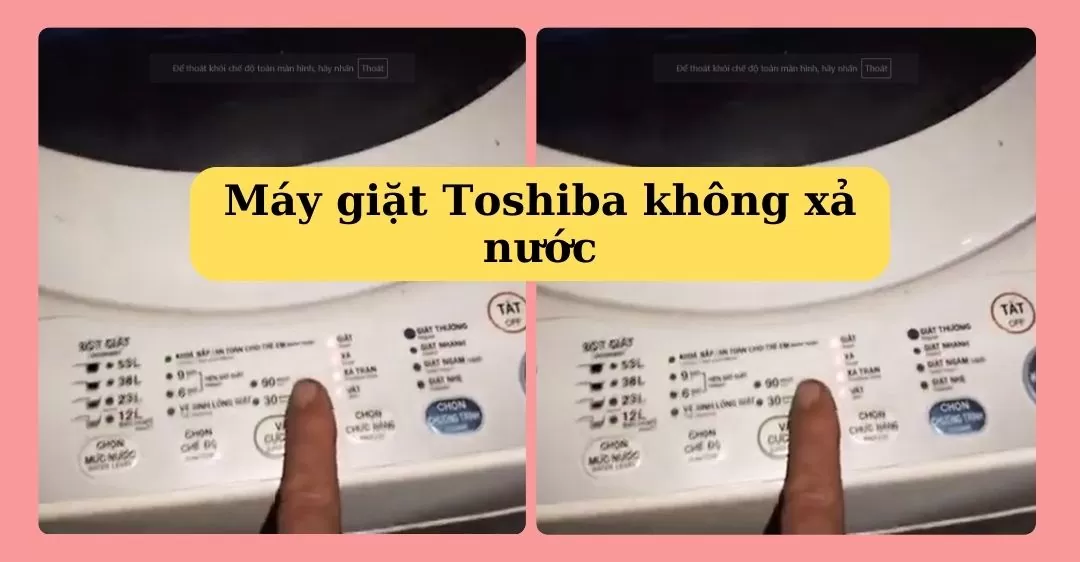 Máy giặt Toshiba không xả nước
