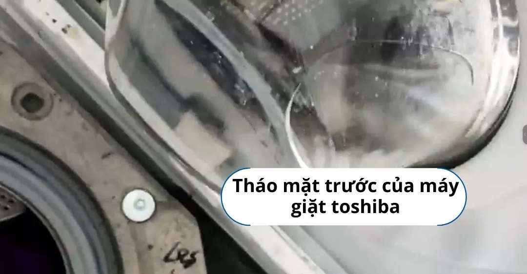 Tháo mặt trước máy giặt Toshiba